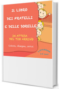 IL LIBRO DEI FRATELLI E DELLE SORELLE. IN ATTESA DEL TUO ARRIVO: Lifebook