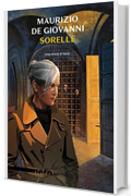 Sorelle - Una storia di Sara (Nero Rizzoli) (Le indagini di Sara Vol. 6)