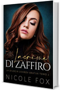 Lacrime di Zaffiro (la Bratva Uvarov Vol. 2)