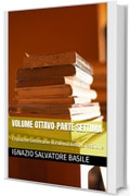 Volume Ottavo-Parte Settima: Cronache Letterarie-Il Poema della Creazione (Le Cronache di un blogger qualunque Vol. 16)