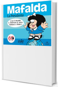 Mafalda. La Presidente