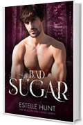 Bad Sugar: The Blackwood Castle Series