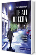 Le ali di cera (ANUNNAKI - Narrativa)