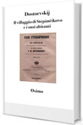 Il villaggio di Stepànčikovo e i suoi abitanti: Romanzo breve