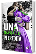 Una moglie in eredità (HistoricalRomance DriEditore)