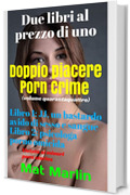 Doppio piacere: volume quarantaquattro (Due libri al prezzo di uno Vol. 44)