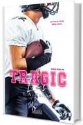 Tragic Lies: Lui non è l'eroe della storia (Rixon High Vol. 2)