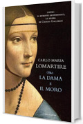 La Dama e il Moro: Dietro il ritratto leonardesco, la storia di Cecilia Gallerani