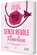 Senza regole. Flawless (Chestnut Spring Series Vol. 1)