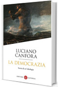 La democrazia: Storia di un'ideologia