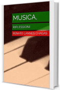 MUSICA,: RIFLESSIONI