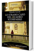 Lo strano caso del quadro scomparso (Un'indagine del commissario Adalgisa Calligaris Vol. 8)