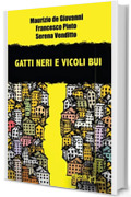 Gatti neri e vicoli bui