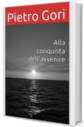 Alla conquista dell'avvenire