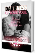 Darkness of your soul - Il buio della tua anima: Cocktail Edizioni