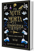 Una Notte Morte E Tempestosa (I Misteri Della Liberia Nevermore Vol. 1)