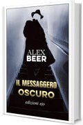 Il messaggero oscuro (August Emmerich Vol. 3)