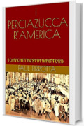 I PERCIAZUCCA R'AMERICA: I CANICATTINESI DI HARTFORD