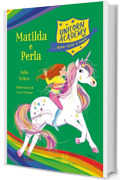 Unicorn Academy. Matilda e Perla