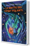 La notte dei cervi volanti