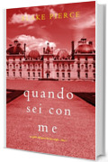 Quando sei con me (Un giallo dell’agente FBI Finn Wright – Libro 1)