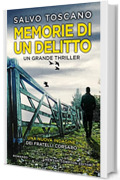 Memorie di un delitto (Le indagini dei fratelli Corsaro Vol. 8)