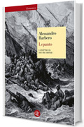 Lepanto: La battaglia dei tre imperi (Economica Laterza)