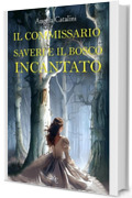 Il commissario Saveri e il bosco incantato : Thriller fantasy (I gialli del mistero Vol. 5)