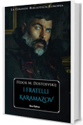 I fratelli Karamazov (La Grande Biblioteca Europea)