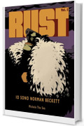 Rust: Io sono Norman Beckett (La saga di Rust Vol. 3)