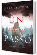 Un Ultimo Passo (I casi di Tara Mills – Vol. Uno)