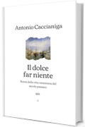 Il dolce far niente: Scene della vita veneziana del secolo passato (1891)