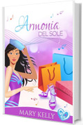 Armonia del sole: Una spiritosa commedia romantica "da nemici ad amanti" (My Day Vol. 4)