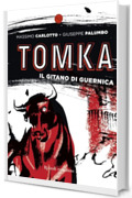 Tomka: Il gitano di Guernica