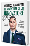 Le avventure di un innovatore: Il sogno americano, tutto italiano, del fondatore di YOOX