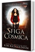 Sfiga cosmica (Le Streghe di Hollow Cove Vol. 10)