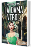 La dama verde (GEŠTINANNA – Narrativa Classica Vol. 22)