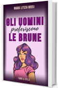 Gli uomini preferiscono le brune (Furio e Stella Vol. 2)