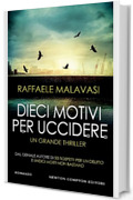 Dieci motivi per uccidere (Le indagini di Goffredo Spada Vol. 5)