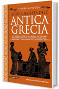 Storia segreta dell’antica Grecia