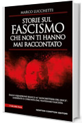 Storie sul fascismo che non ti hanno mai raccontato