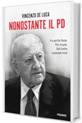 Nonostante il PD: Fra partito fluido, PNRR al palo, sud tradito e passioni tristi