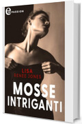 Mosse intriganti (eLit) (Balli piccanti  Vol. 3)