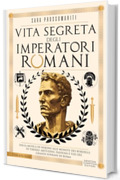 Vita segreta degli imperatori romani