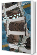 Schizzi: Racconti tra la gente e i luoghi di Napoli
