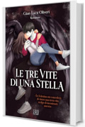 Le tre vite di una stella