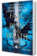 Fall of ruin and wrath. Nata dalle stelle. (Awakening Series Vol. 1)