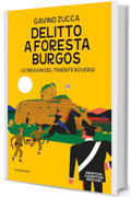 Delitto a Foresta Burgos (Le indagini del tenente Roversi Vol. 8)