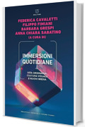 Immersioni quotidiane: Vita ordinaria, cultura visuale e nuovi media