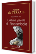 L'ultima parola di Rocambole: Rocambole XIV (Aurora Vol. 80)